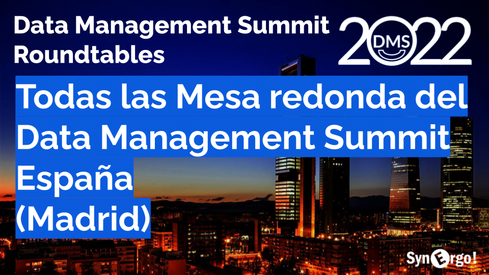 Todas las Mesa redonda de Data Management Summit España