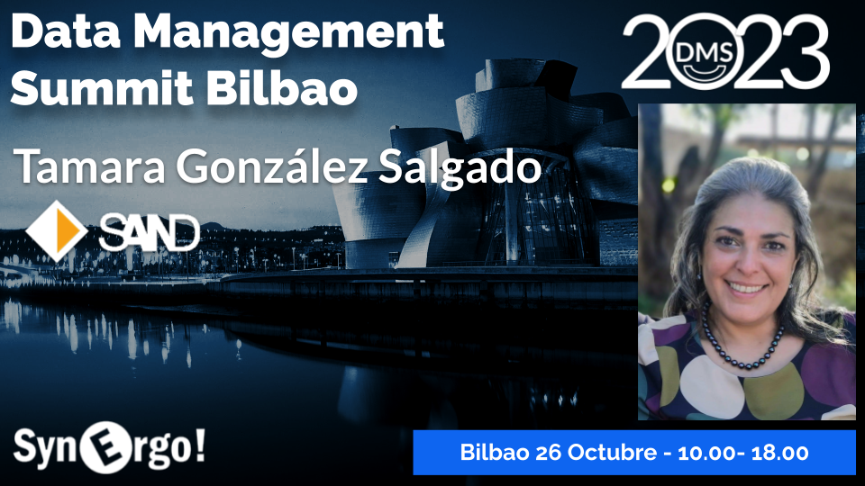 Tamara González Salgado de SAND entre los protagonistas del Data Management Summit Bilbao